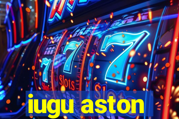 iugu aston